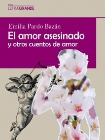 El amor asesinado y otros cuentos de amor